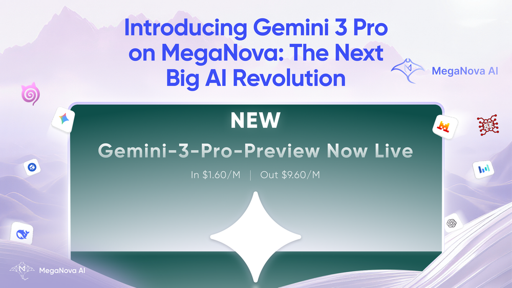 Introducing Gemini 3 Pro on MegaNova: The Next Big AI Revolution