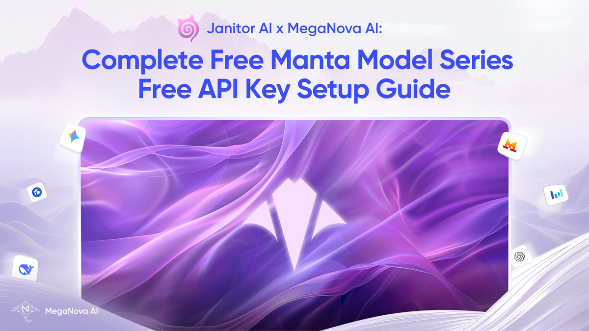 Janitor AI x MegaNova AI: Complete Free Manta Model Series Free API Key ...