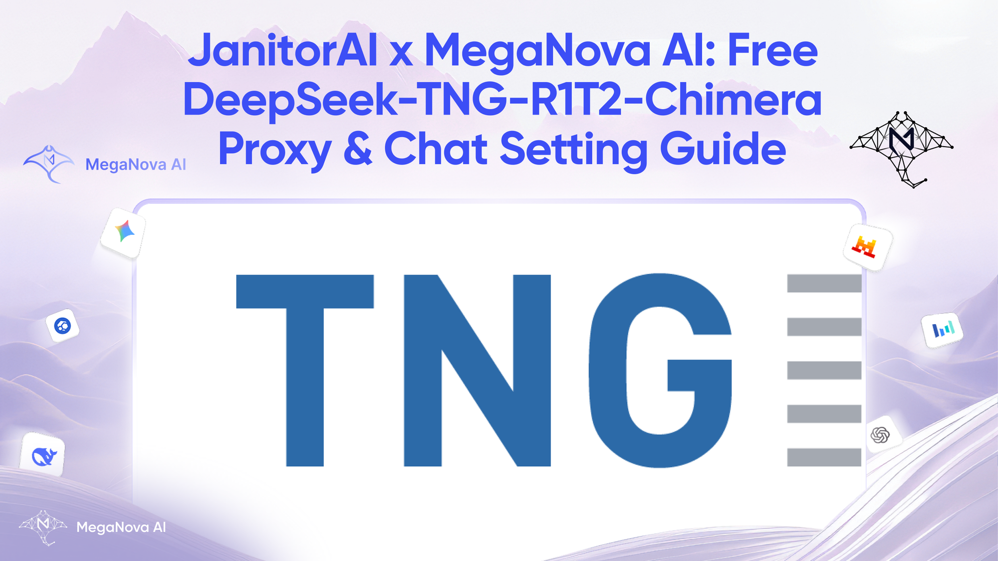 JanitorAI x MegaNova AI: Free DeepSeek-TNG-R1T2-Chimera Proxy & Chat Setting Guide