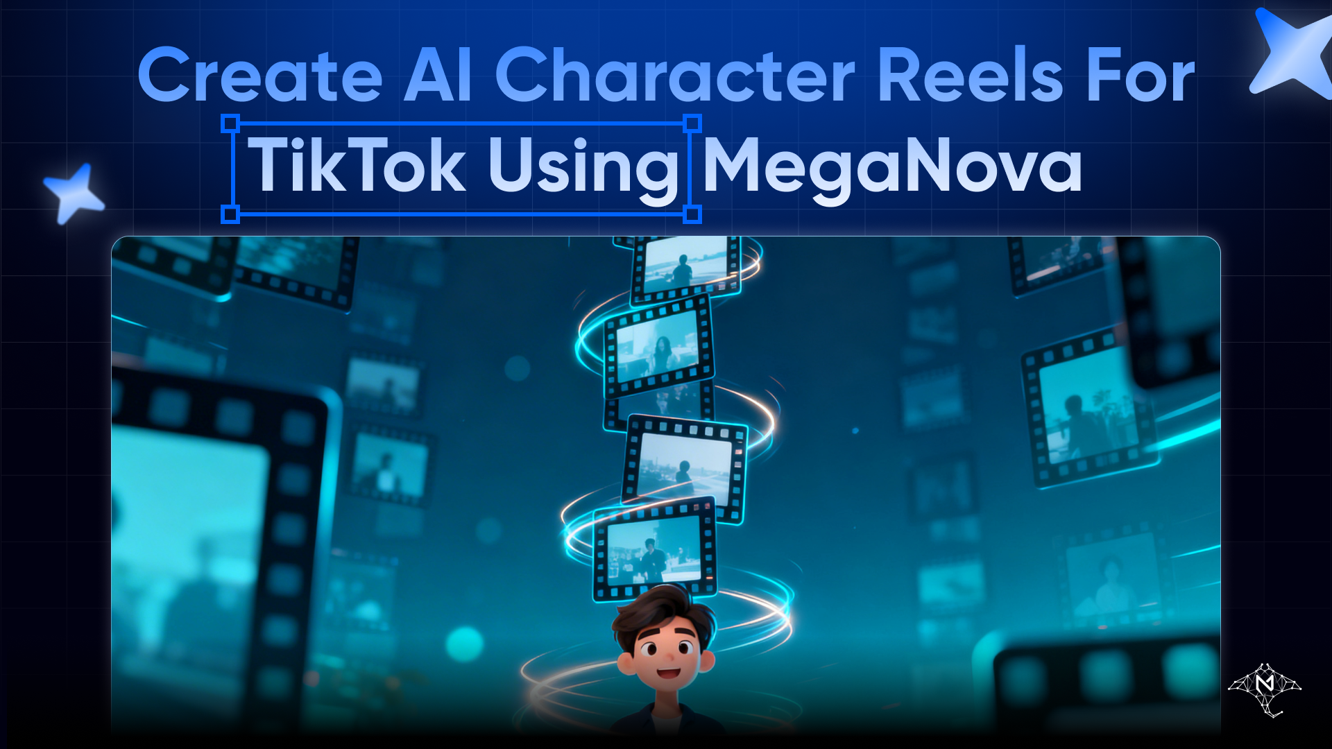 How to Create AI Character Reels for TikTok Using MegaNova