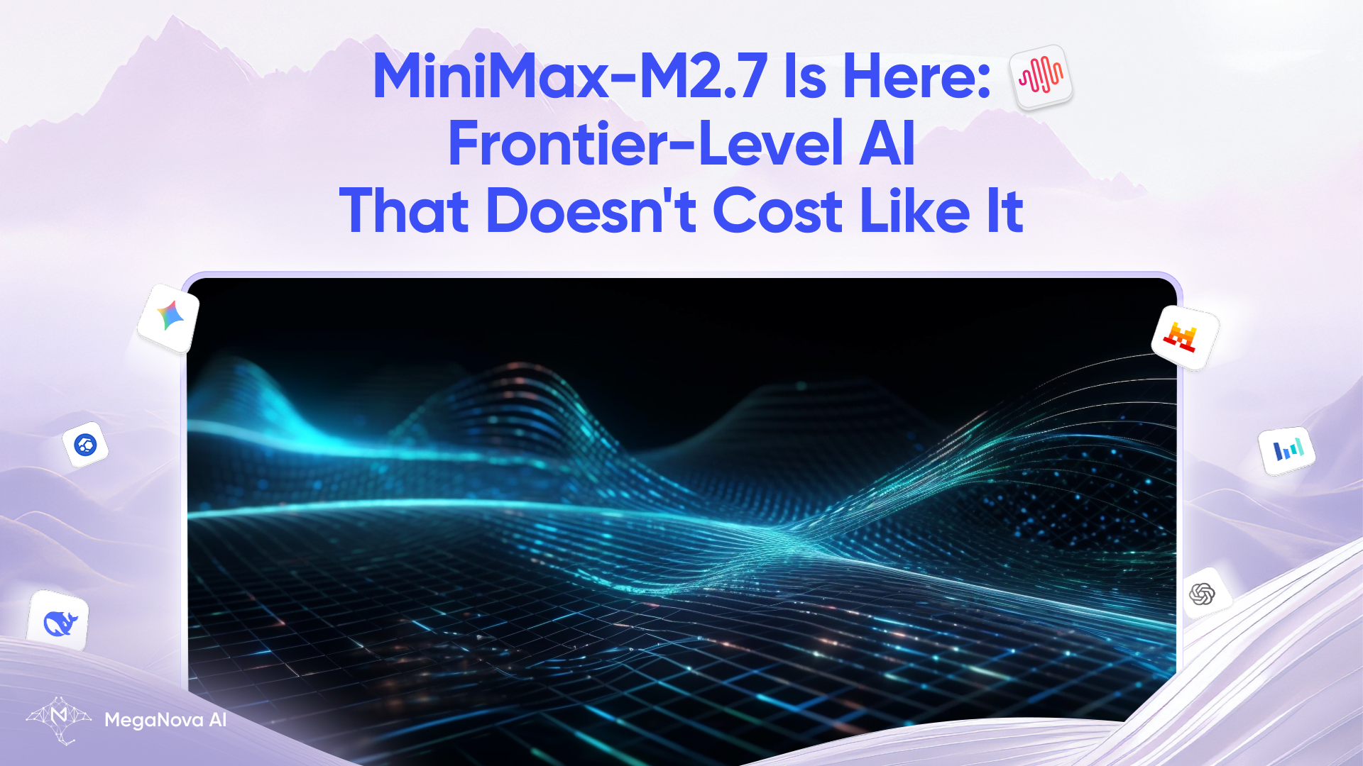 MiniMax-M2.7 Is Here: Frontier-Level AI That Doesn't Cost Like It