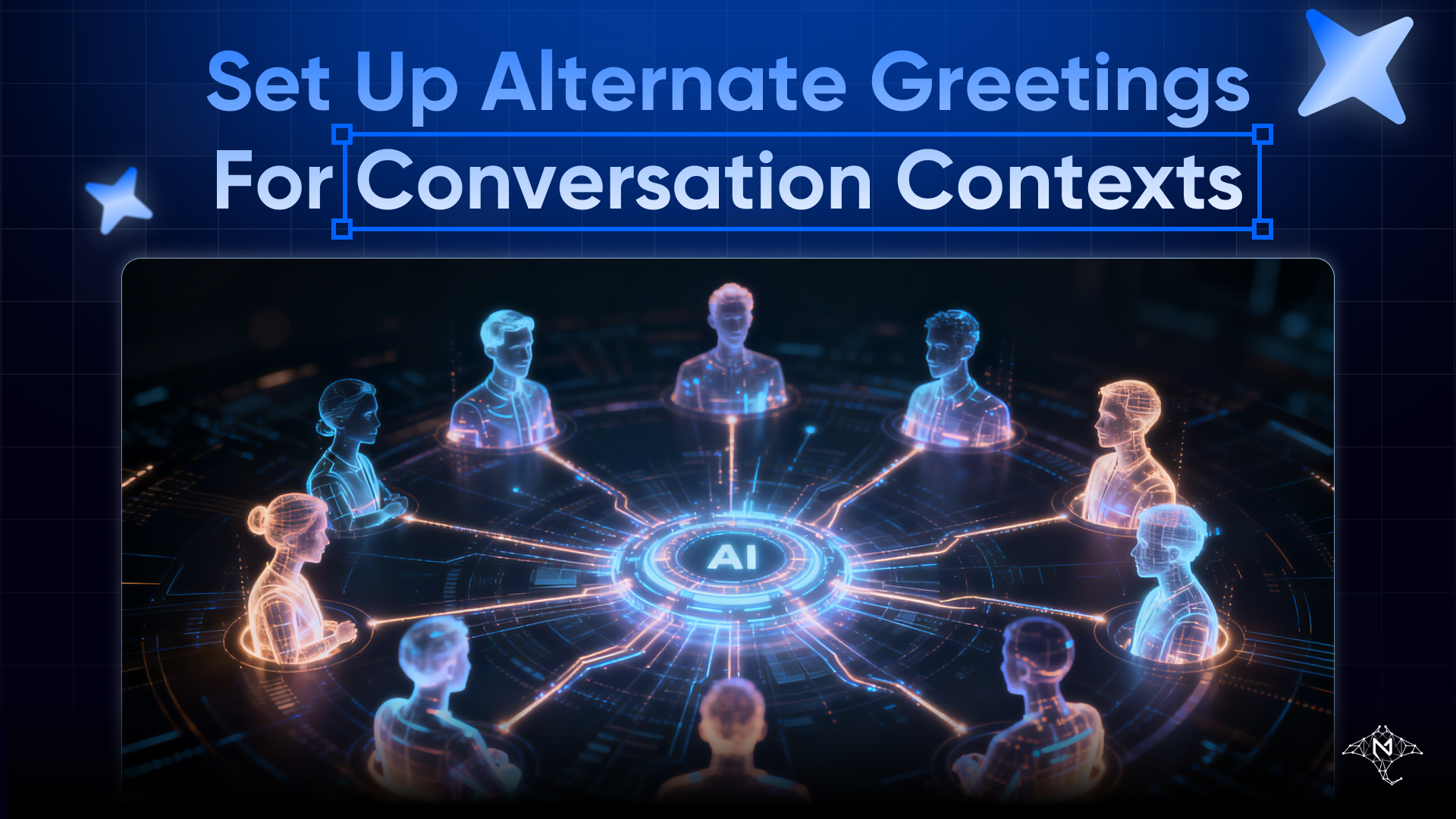 How to Set Up Alternate Greetings for Different Conversation Contexts
