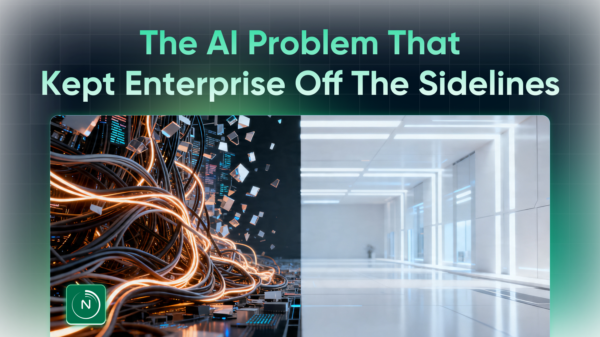 Why We Built Nova OS: The AI Problem That Kept Enterprise Off the Sidelines