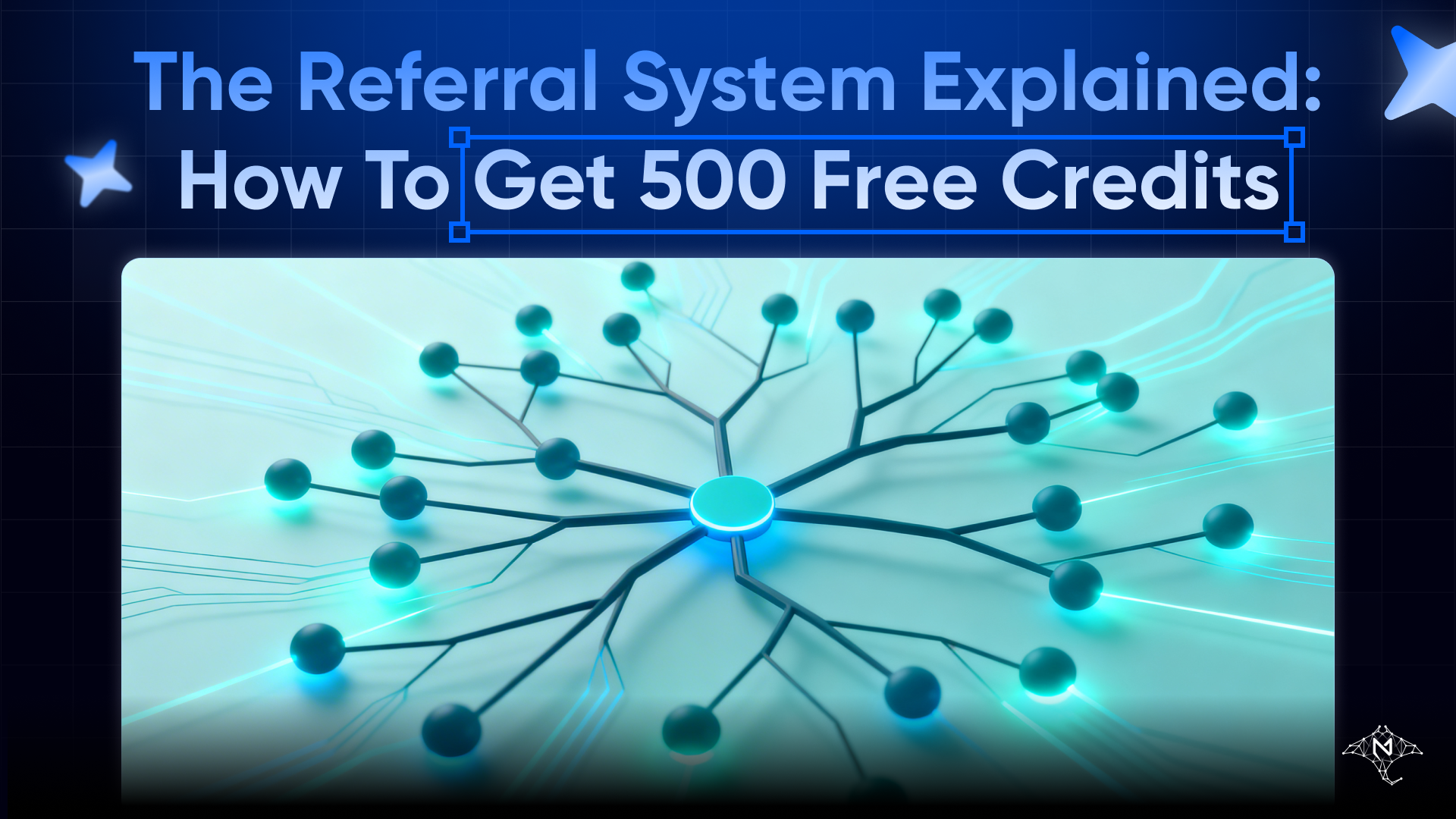 The Referral System Explained: How to Get 500 Free Credits
