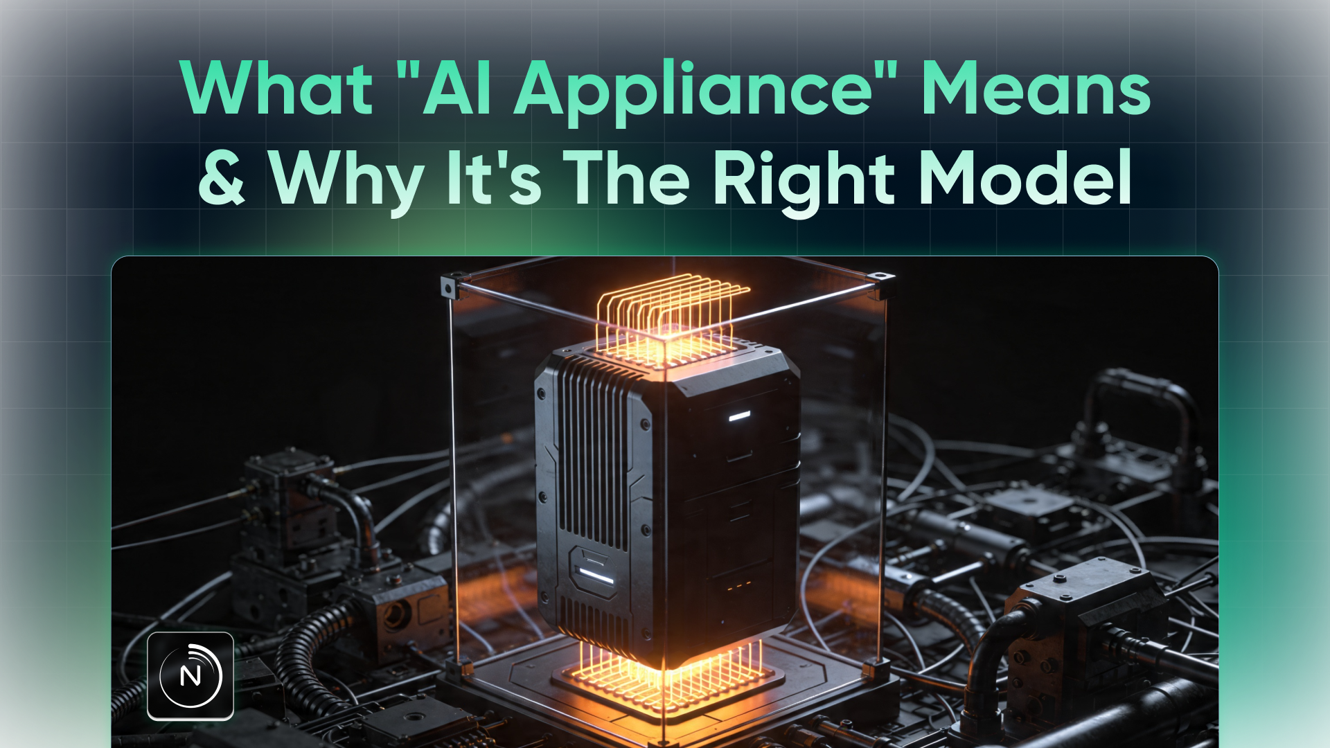 What "AI Appliance" Means — and Why It's the Right Model for Enterprise