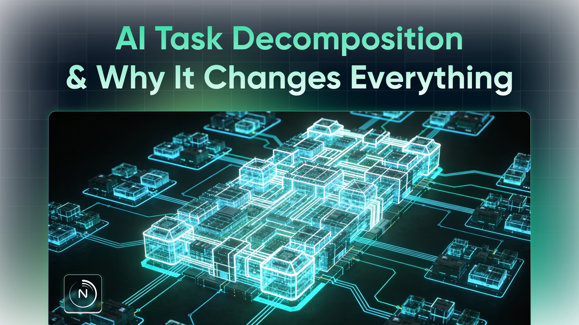 How AI Task Decomposition Works — and Why It Changes Everything