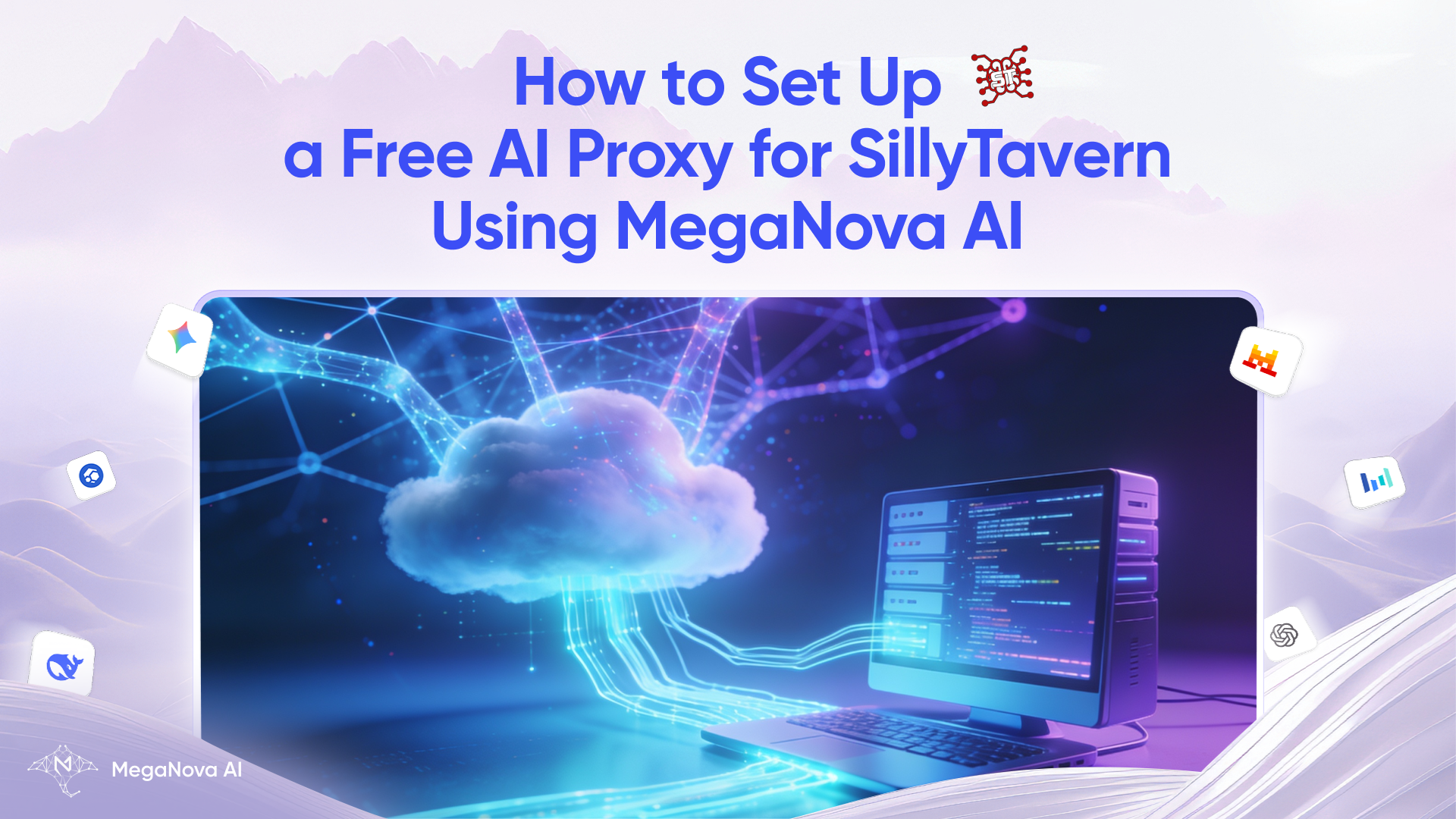 How to Set Up a Free & Private API for SillyTavern Using MegaNova AI 2026