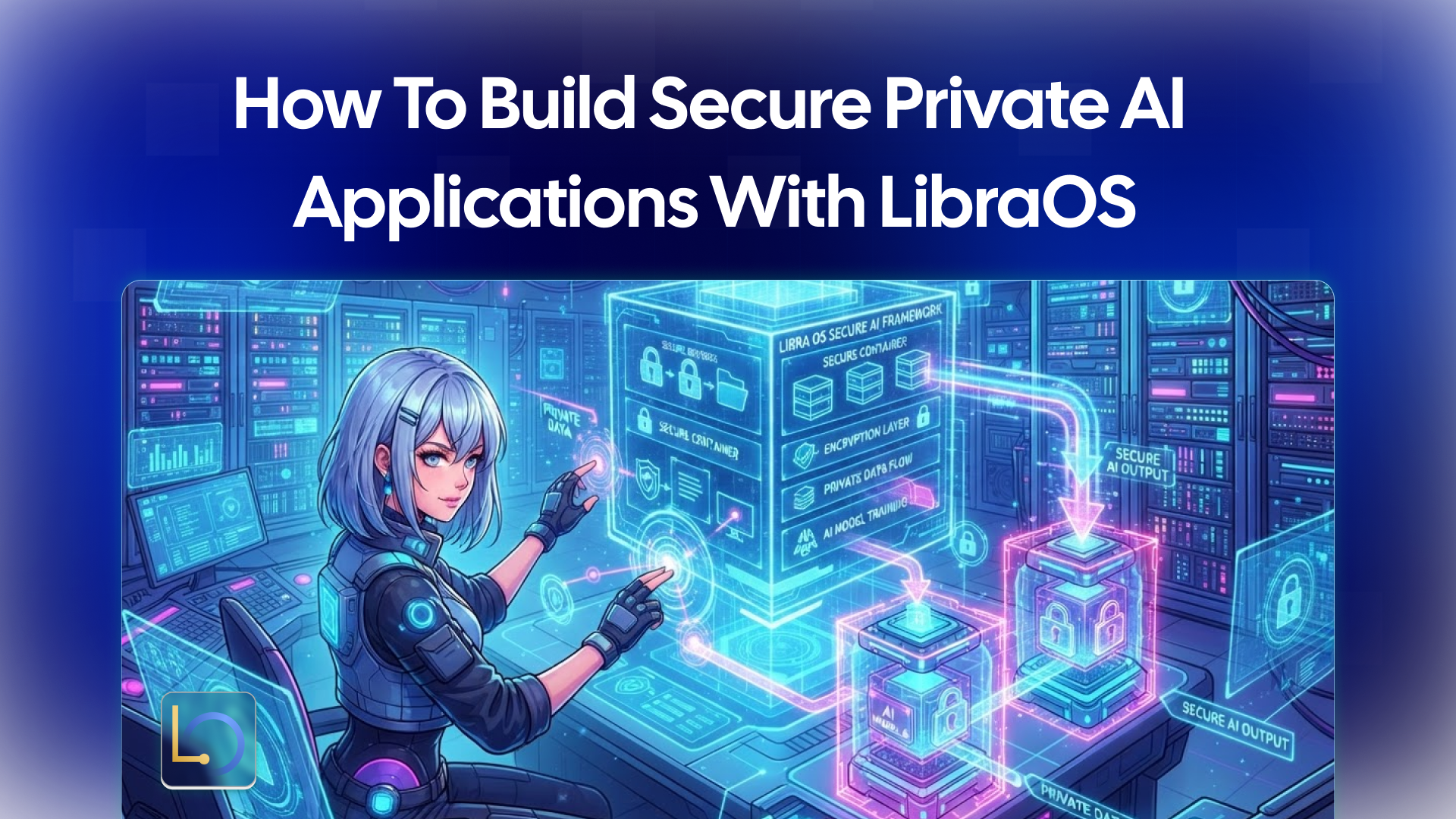 How to Build Secure Private AI Applications with LibraOS