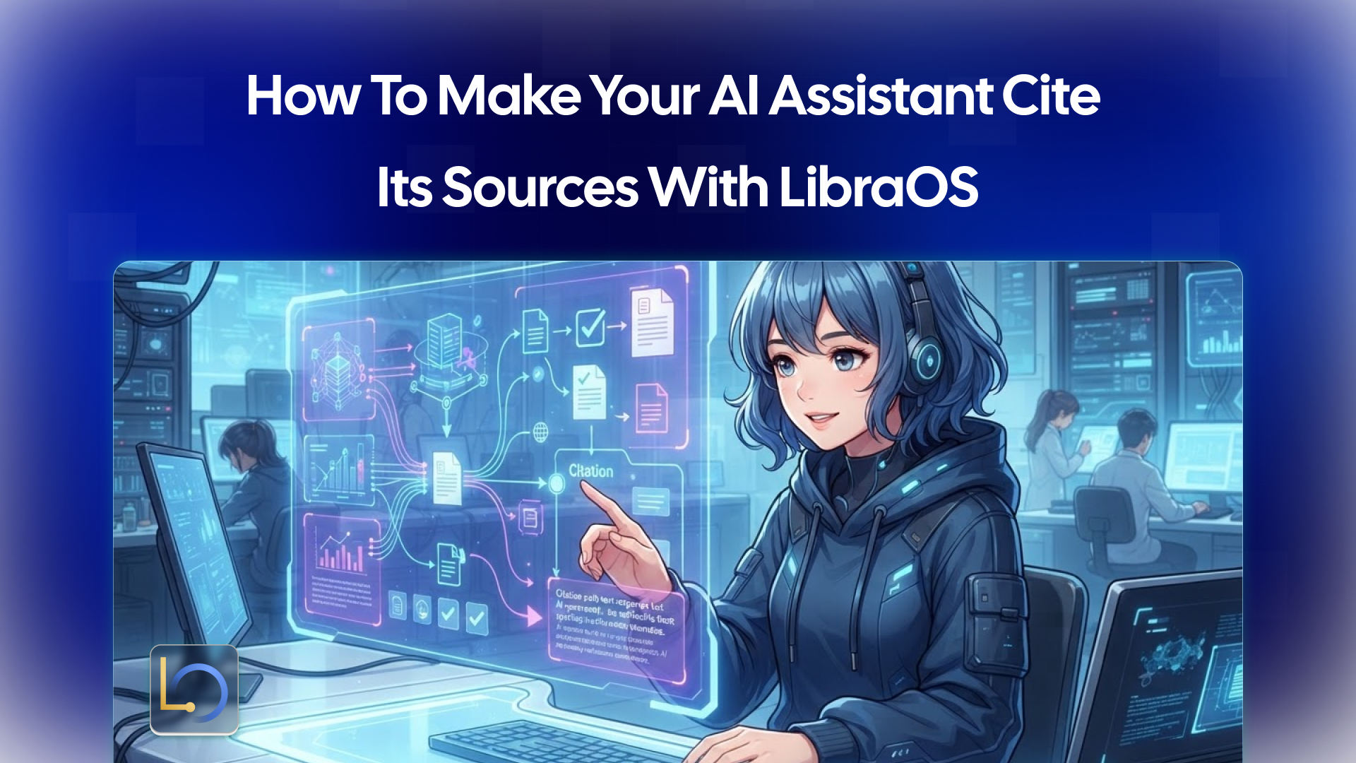 How to Make Your AI Assistant Cite Its Sources with LibraOS