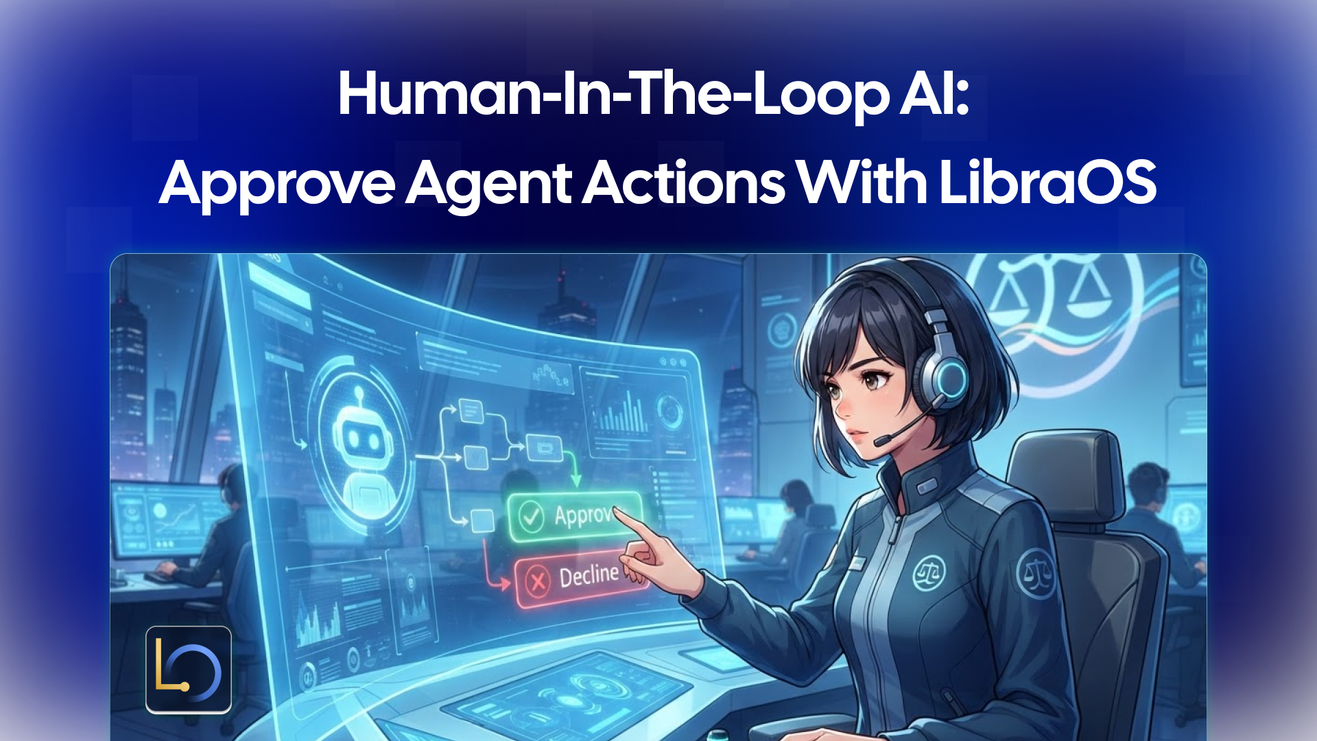 Human-in-the-Loop AI: Approve Agent Actions with LibraOS
