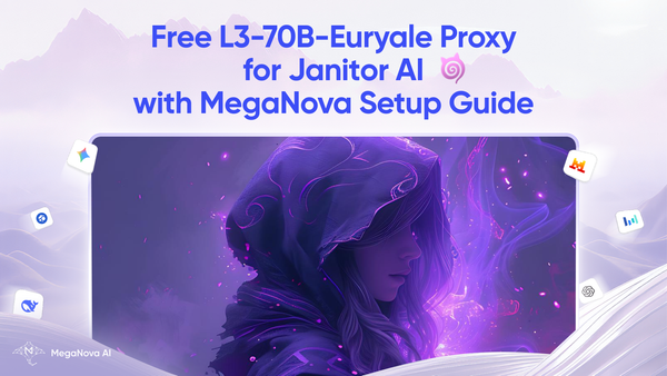 Free L3-70B-Euryale Proxy for Janitor AI with MegaNova Setup Guide
