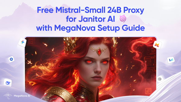 Free Mistral-Small 24B Proxy for Janitor AI with MegaNova Setup Guide