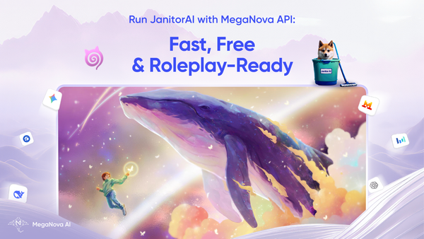 Run JanitorAI with MegaNova API: Fast, Free & Roleplay-Ready