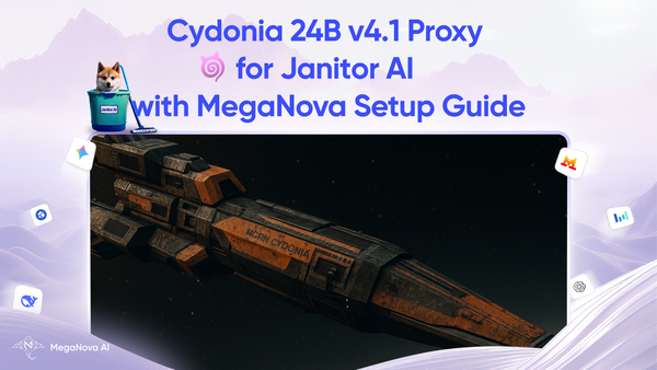 Cydonia 24B v4.1 Proxy for Janitor AI with MegaNova Setup Guide
