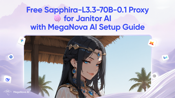 Free Sapphira-L3.3-70B-0.1 Proxy for JanitorAI Chat with MegaNova AI Setup Guide