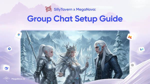 SillyTavern x MegaNova AI: Group Chat Setup Guide