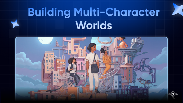 Building Multi-Character Worlds: Advanced Techniques