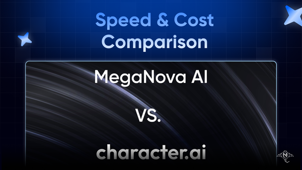 MegaNova vs. Character.AI: Speed & Cost Comparison