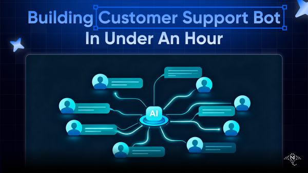 Building a Customer Support Bot With MegaNova Studio in Under an Hour
