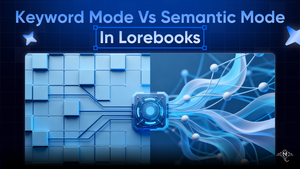 Keyword Mode vs Semantic Mode in Lorebooks: Which Should You Use?