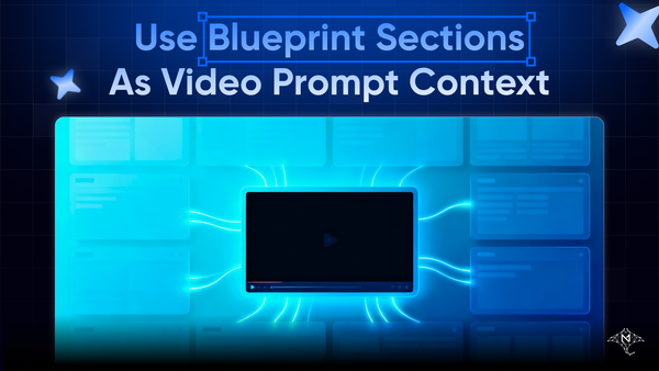 How to Use Blueprint Sections as Video Prompt Context