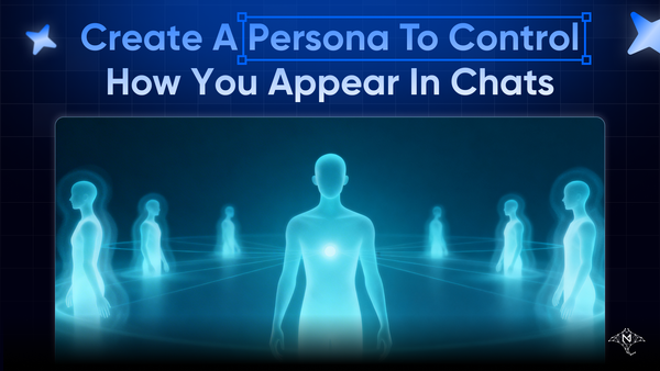 How to Create a Persona to Control How You Appear in Chats