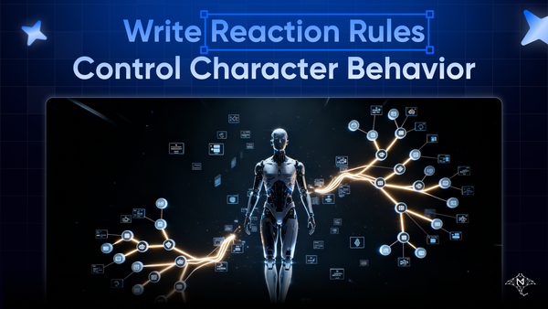 How to Write Reaction Rules That Actually Control Character Behavior