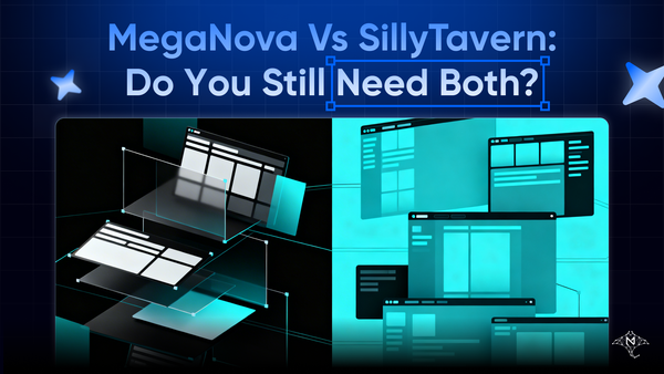 MegaNova vs SillyTavern: Do You Still Need Both?