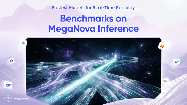 Fastest Models for Real-Time Roleplay: Benchmarks on MegaNova Inference