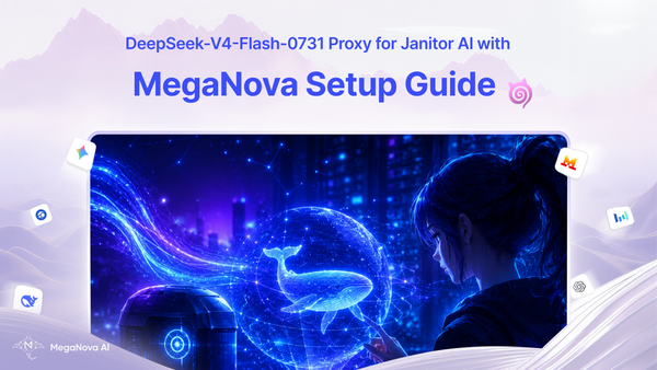 DeepSeek-V4-Flash-0731 Proxy Setup Guide for Janitor AI via MegaNova