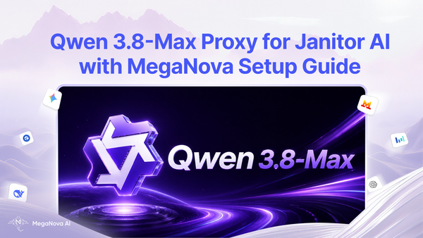 Qwen3.8-Max-Preview Proxy for Janitor AI with MegaNova Setup Guide