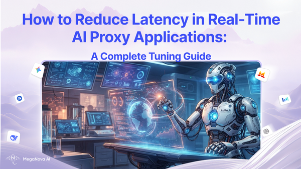 How to Reduce Latency in Real-Time AI Proxy Applications: A Complete Tuning Guide