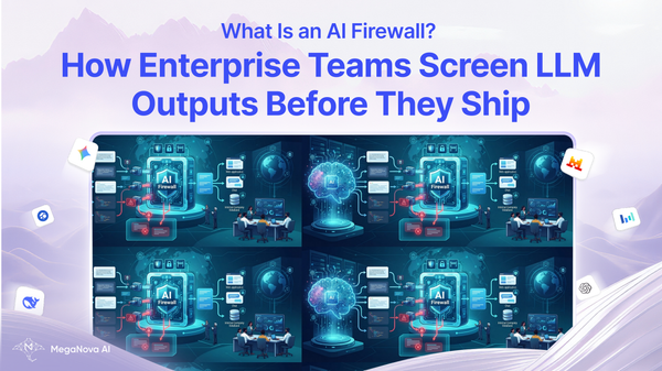 What Is an AI Firewall? How Enterprise Teams Screen LLM Outputs Before They Ship